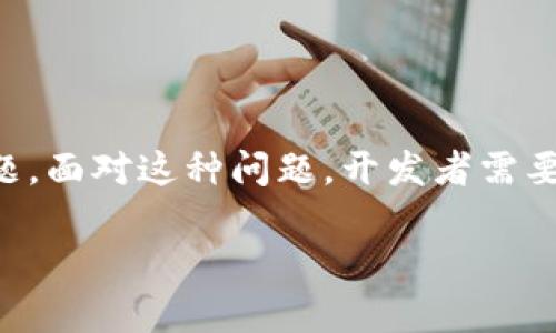在现代区块链开发中,Tokenim作为一种用于构建和管理代币的工具,出现打包失败的情况是开发者常会遇到的问题。面对这种问题,开发者需要冷静分析原因并进行相应的处理。以下是一个思路,以帮助您撰写一篇关于“Tokenim打包失败怎么办”的详细文章。
Tokenim打包失败的解决方案:全面指南