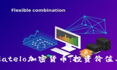 :全面解析Gatelo加密货币:投资价值与未来展望